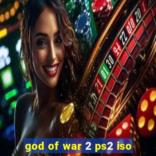 god of war 2 ps2 iso